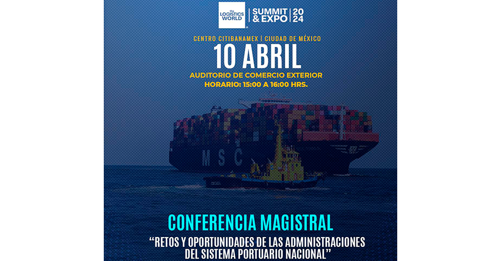 ASIPONA GUAYMAS presente en  evento “The Logistics World, Summit & Expo 2024”.